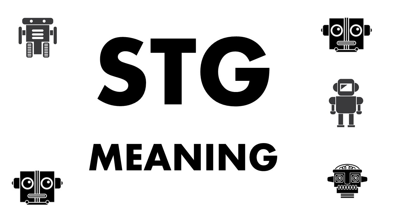 STG Meaning: What Does STG Mean and Stand for? • 7ESL