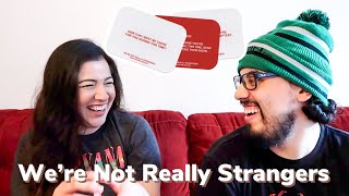 We're Not Really Strangers Game | Couple Videos | Card Game
