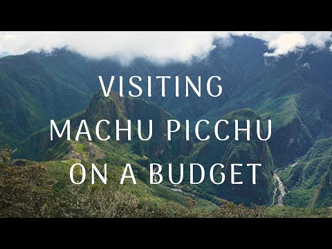 فيديو: زيارة ماتشو بيتشو بميزانية محدودة