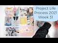 Project Life Process 2021- Week 31