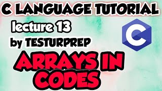 ARRAYS in C || C Tutorial lecture 13