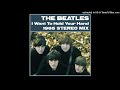 The Beatles I Want To Hold Your Hand 2021 Remastered 1965 Stereo Mix mp3