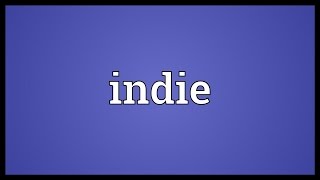 Indie Meaning