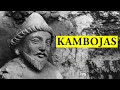 The tragic history of the kambojas