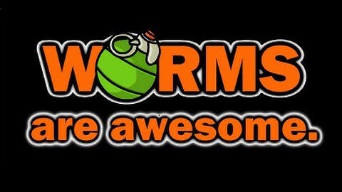 Worms are Awesome.