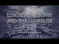 Ezekiel S Dry Bones And The Gospel Of John Dr Michael Heiser Ezekiel S Dry Bones And The Gospel Of John Dr Michael Heiser