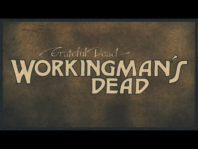 Grateful Dead - Workingman's Dead (2020 Remaster) [Full Album] class=