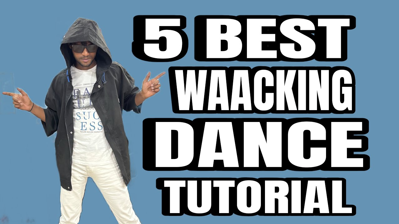 5 best waacking dance tutorial for beginners step by step 