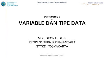 Mikrokontroler S1 Teknik Dirgantara - Pertemuan 5 (Variabel dan Tipe Data)