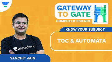 Know Your Subject | TOC & Automata | GATEway to GATE | CS & IT | Sanchit Jain | Unacademy FLUX