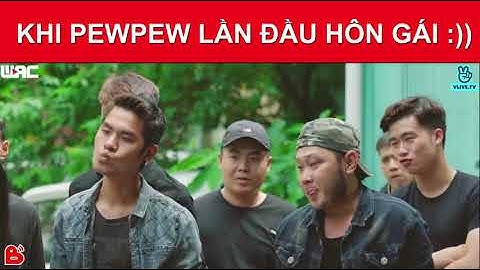 khi pewpew hôn misthy