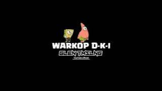 ⚡WARKOP D-K-I remix [glen tmslng]