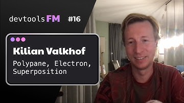 Kilian Valkhof - Polypane, Electron, Superposition