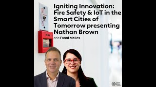 Smart city fire safety uses tech for proactive protection- Smart Cities Council Show | Episode 12