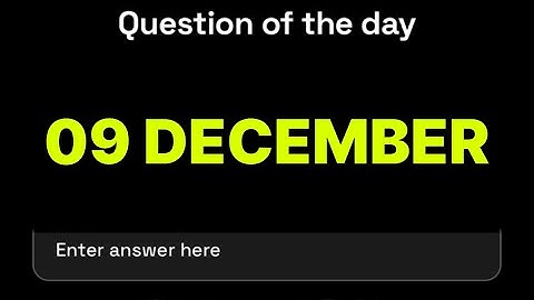 Dropee Question of the day 09 December | Dropee Question of the day Today | Dropee Daily Question