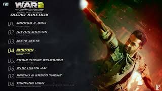 WAR 2 | Full Song Audio Jukebox | Pritam | Sanchit Balhara, Ankit Balhara | Amitabh Bhattacharya