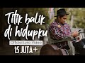 Download Lagu Virgoun - Titik Balik di Hidupku (Official Lyric Video)