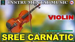 Sree Carnatic | Instrumental Music | Carnatic Violin Solo Instrumental |
