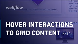 Create Hover Interactions to Grid Content in Webflow - Tutorial (6/12)