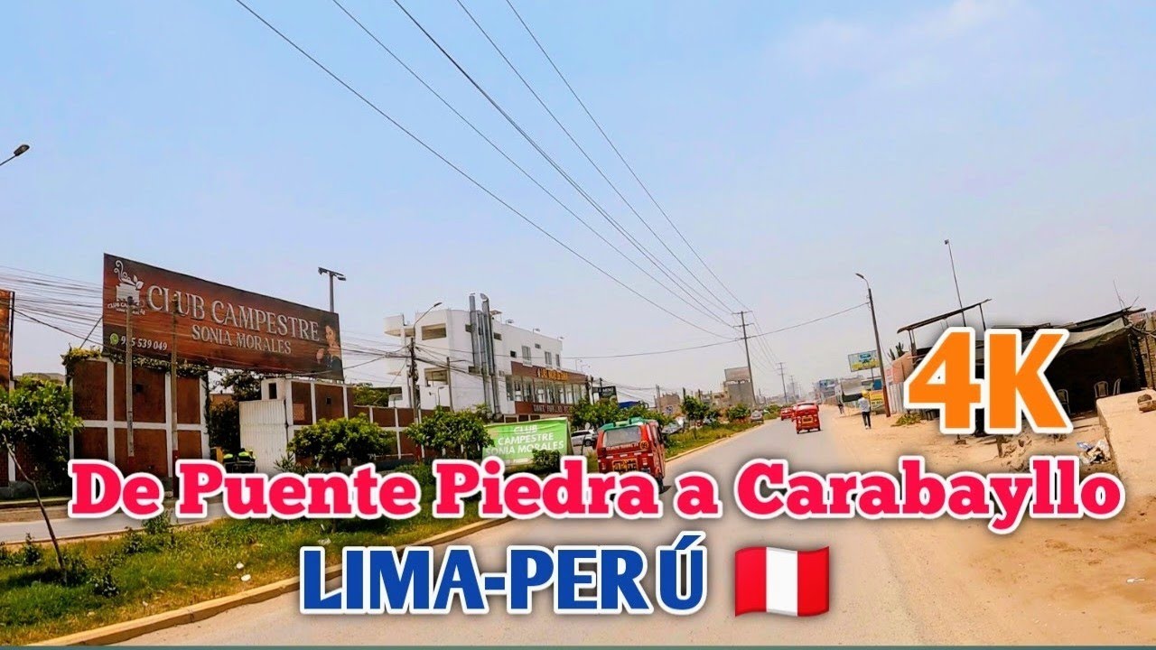 LIMA PERÚ 4K | UN RECORRIDO DE PUENTE PIEDRA HASTA CARABAYLLO | DÍA 12/10/2025
