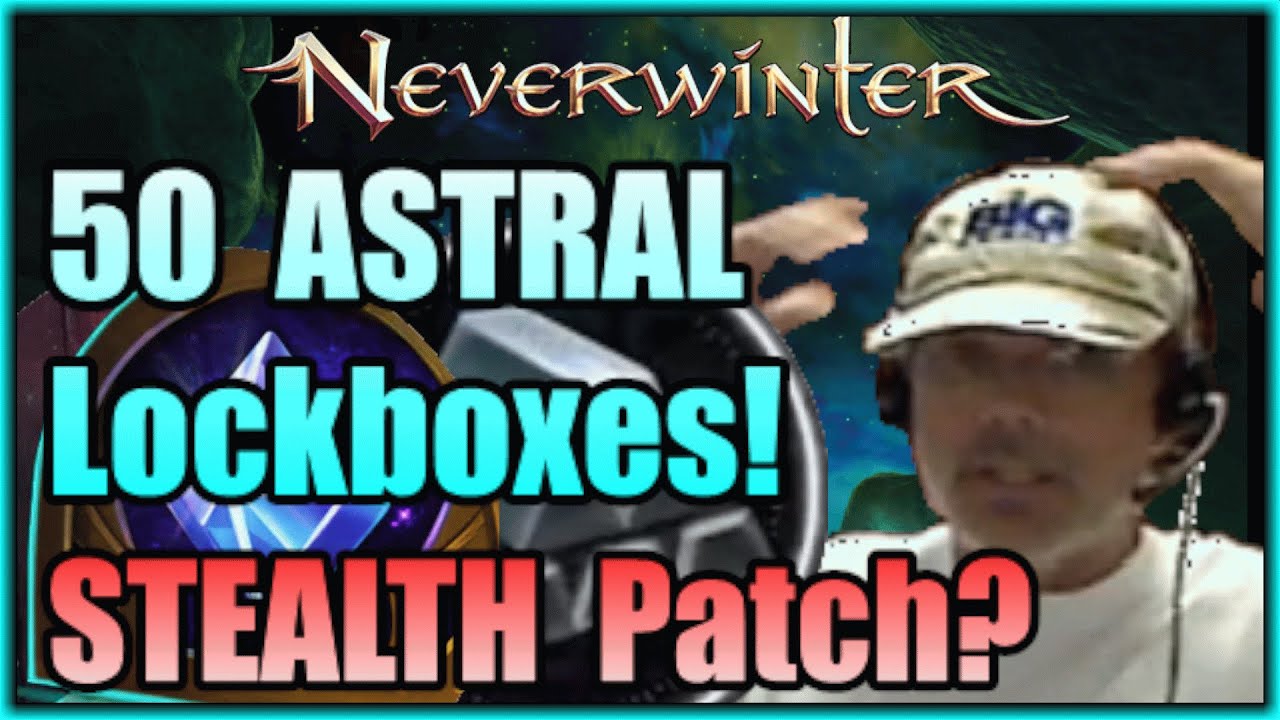 STEALTH Patched Loot Box? Opening 50 ASTRAL Lockboxes Valuable Drops IMPOSSIBLE Neverwinter Diamonds
