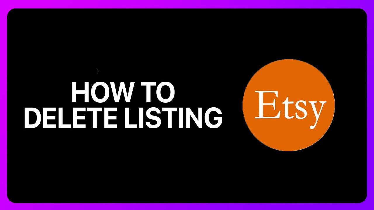 how-to-delete-etsy-listing-tutorial-youtube