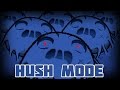 Hush Mode