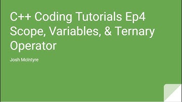 C++ Coding Tutorials 4: Scope, Variables, Ternary Operator