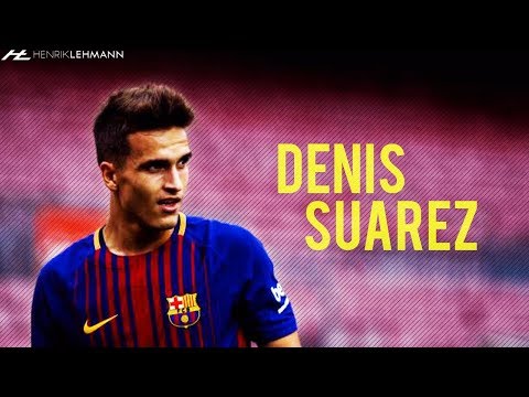 Denis Suárez ● Impressive ● 2017/18 HD