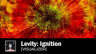 Levity - Ignition [Unofficial Visualizer]