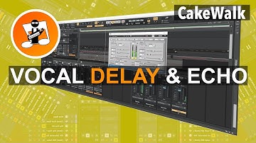 Hoe je professionele zangdelay en echo toevoegt in Cakewalk door Bandlab