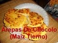 Arepas De Chocolo(De Maiz Tierno)