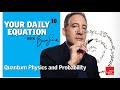 Your Daily Equation #10: Quantum Physics and Probability