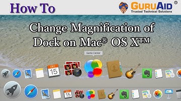 How to Change Magnification of Dock on Mac® OS X™ - GuruAid
