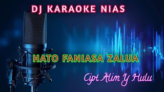 Karaoke Nias ~ Hato Faniasa Zalua √ Versi DJ Breakbeat // Nikmati Basnya