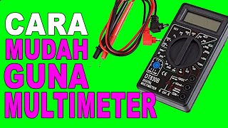 Cara Mudah Guna Digital Multimeter / Easy way use Cheap Digital Multimeter