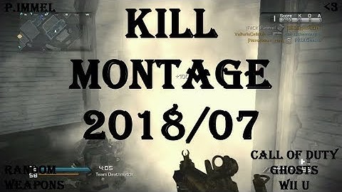 KILL MONTAGE 2018/7 RANDOM WEAPONS - [CoD Ghosts Wii U] WiiMote GP