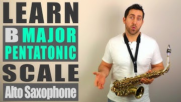 B Major Pentatonic - Alto Sax Lesson