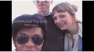 Video thumbnail of "DAWA - Roll the dice (Official Video)"