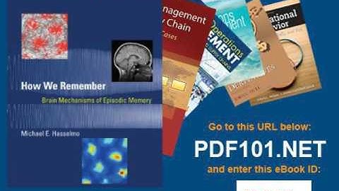 How We Remember Brain Mechanisms of Episodic Memory
