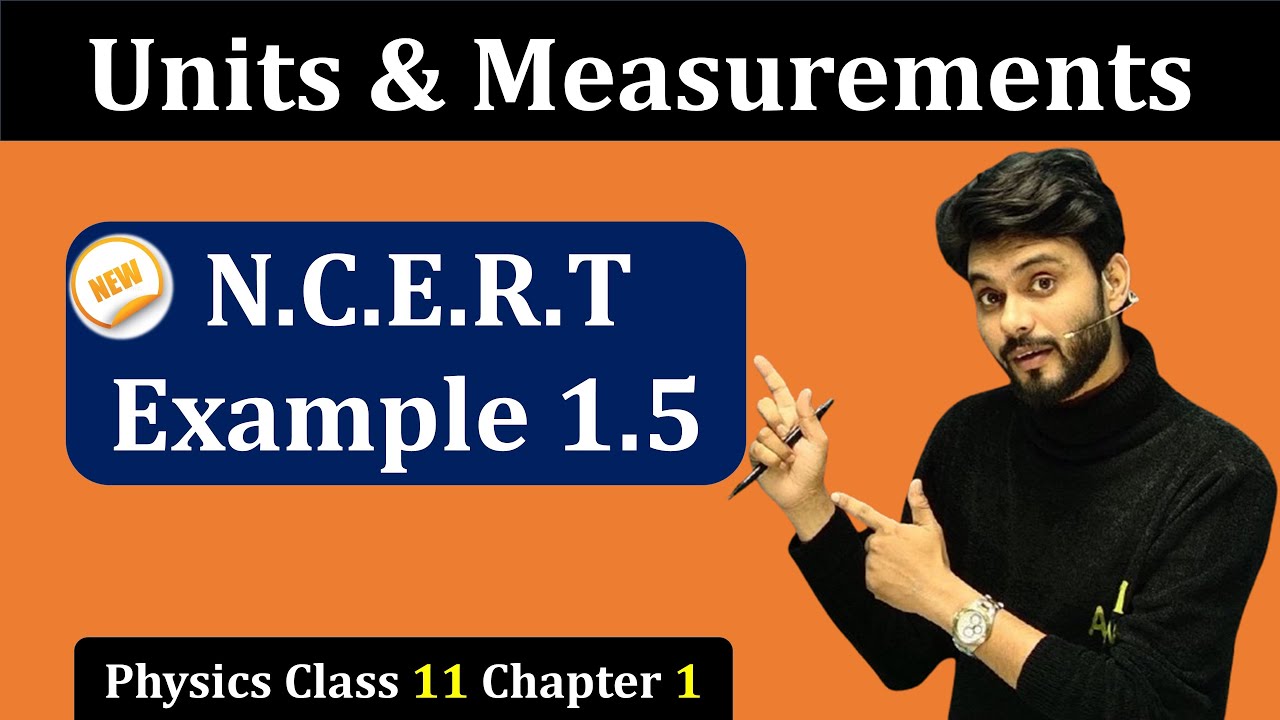 Example 1.5 Physics Class 11 | Example 1.5 Class 11 Physics - YouTube