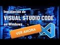 Descarga e instala Visual Studio Code en Windows: El mejor editor de código gratuito
