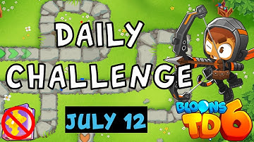 Bloons TD 6 Daily Challenge | For People Who Play Battles 2 | No MK No Powers | July 12 2023