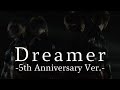 Dreamer -5th Anniversary Ver.-
