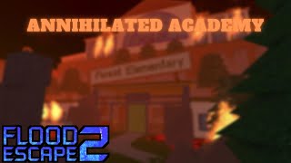 Roblox Flood Escape 2 Map Test: Annihilated Academy [Insane]