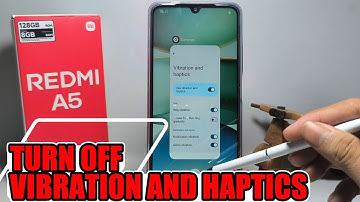 How To Turn Off Vibration And Haptics On Redmi A5