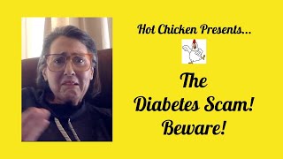 Beware!!! Diabetes Scam!