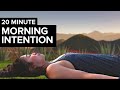 Empower your morning intention setting meditation