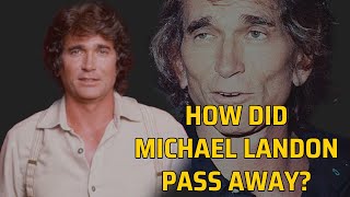 How Did Michael Landon Pass Away?
