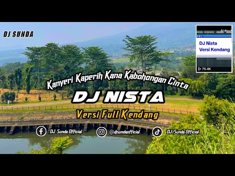 DJ NISTA VERSI KENDANG | VIRAL TIKTOK REMIX SUNDA TERBARU FULL BASS 2023 (DJ SUNDA Remix)